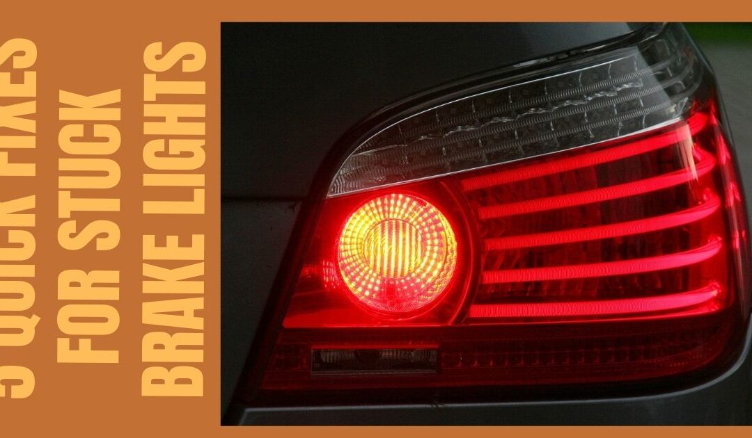 5 Quick Fixes for Stuck Brake Lights