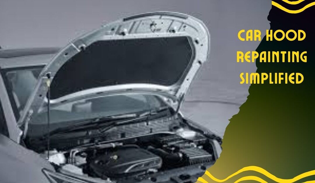 Car Hood Repainting Simplified: Quick Guide & Tips