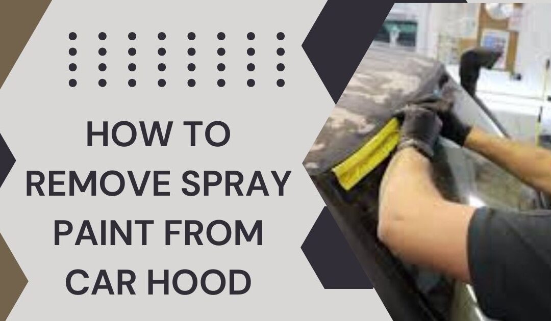 How To Remove Spray Paint From Car Hood | Quick & Easy Fix